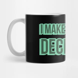 I Make Terrible Decisions Mug